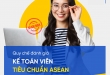 BỘ TÀI CHÍNH BAN HÀNH QUY CHẾ ĐÁNH GIÁ KẾ TOÁN VIÊN TIÊU CHUẨN ASEAN